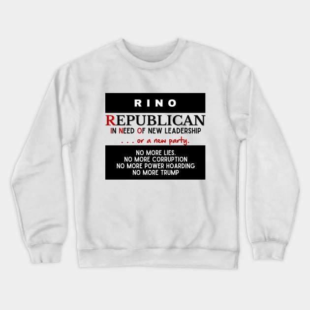 I am a RINO Republican T-Shirt (dark text) Crewneck Sweatshirt by Bold Democracy